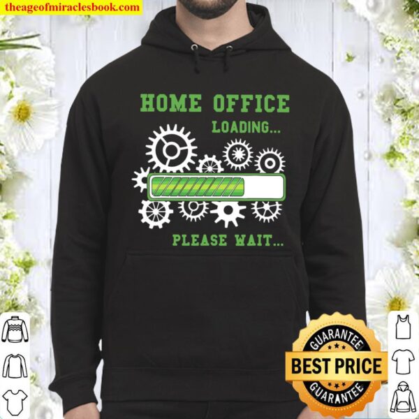 Funny Home Office Loading Please Wait Work From Ho Hoodie