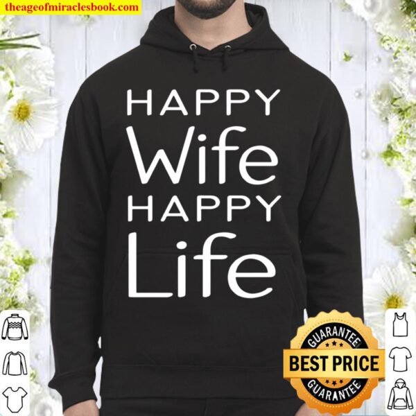 Funny Husband Happy Wife Happy Life Hoodie