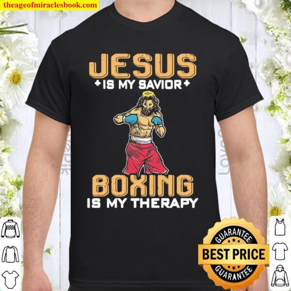 Funny Jesus Is My Savior Boxing Is My Therapy 2021 Shirt