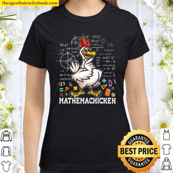 Funny Mathemachicken Math Lovers Classic Women T-Shirt