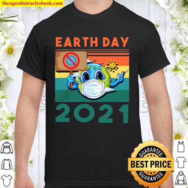 Funny Planet Earth Wearing Mask Earth Day 2021 Ver2 Shirt