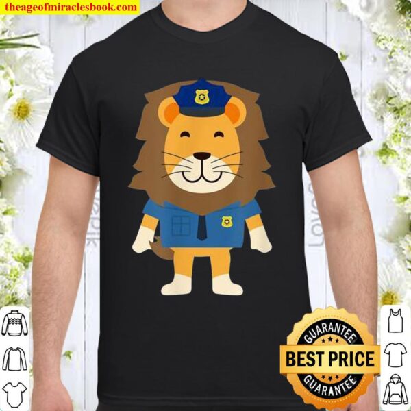 Funny Police Officer Lion Uniform Shirt