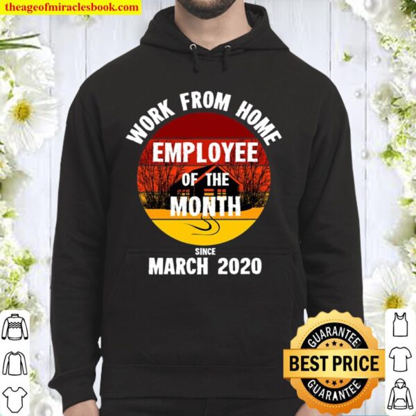 Funny Remote Employee Of The Month Work From Home 2020 Ver2 Hoodie