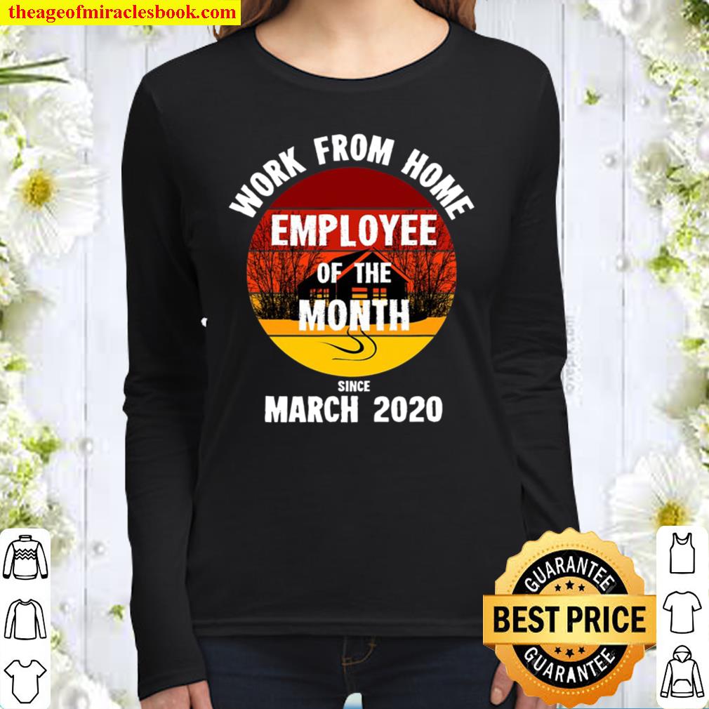 Funny Remote Employee Of The Month Work From Home 2020 Ver2 Women Long Sleeved