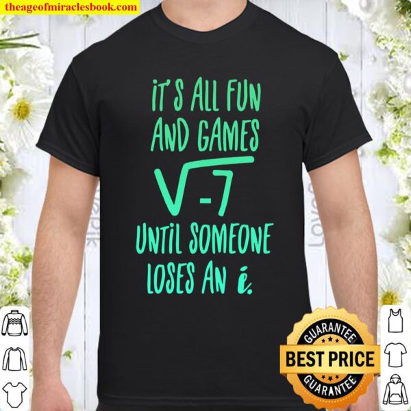 Funny Someone Loses an I Square Root 49 is 7 Square Root 7 Shirt