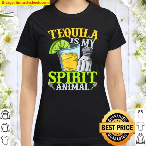 Funny Tequila Drinking Fiesta Spirit Animal Cinco De Mayo Classic Women T-Shirt