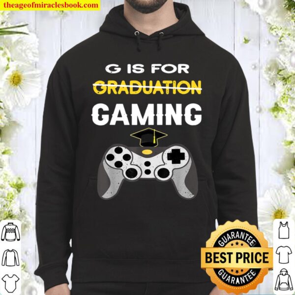 G Is For Gaming Graduation Gamer school 2021 boys Hoodie