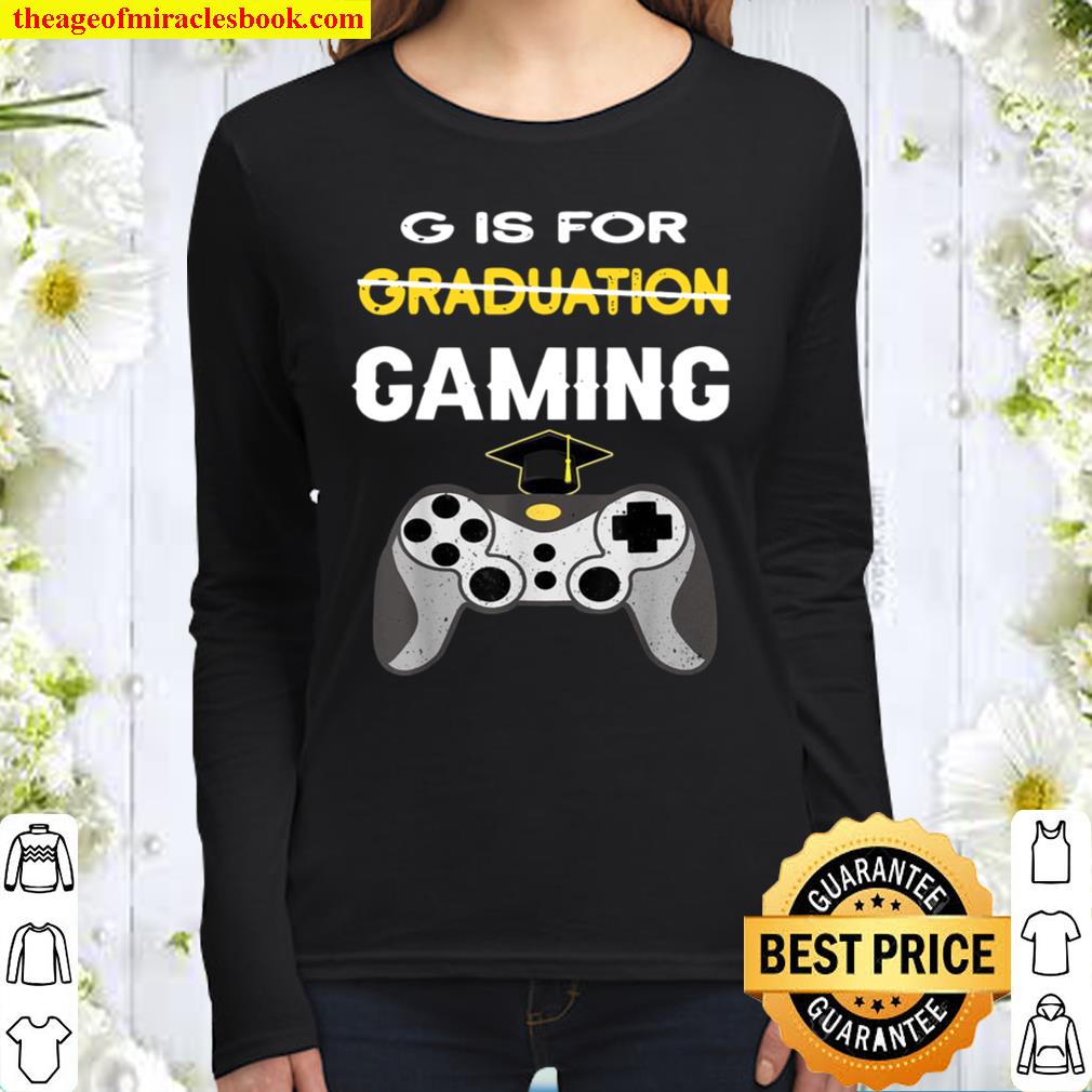 G Is For Gaming Graduation Gamer school 2021 boys Women Long Sleeved