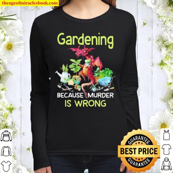 Gardening Because Murder Is Wrong Dragon Women Long Sleeved