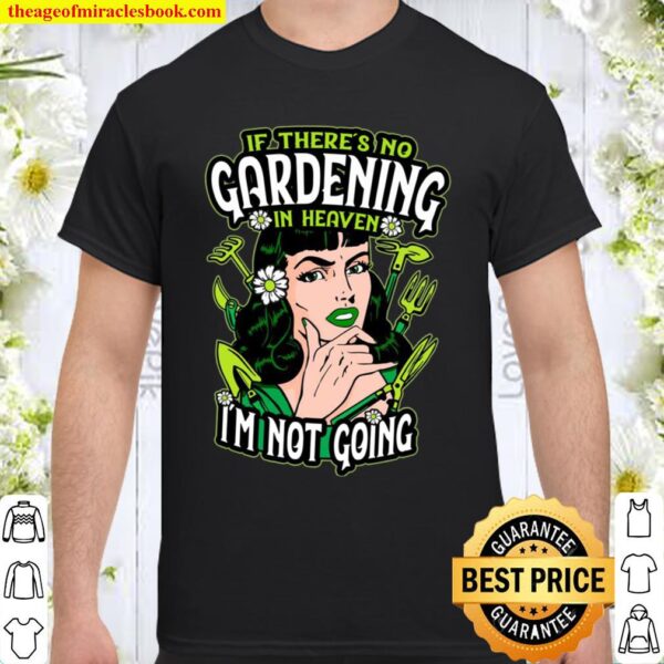 Gardening Heaven Garden Tools Vintage Pop Art Gardener Girl Shirt
