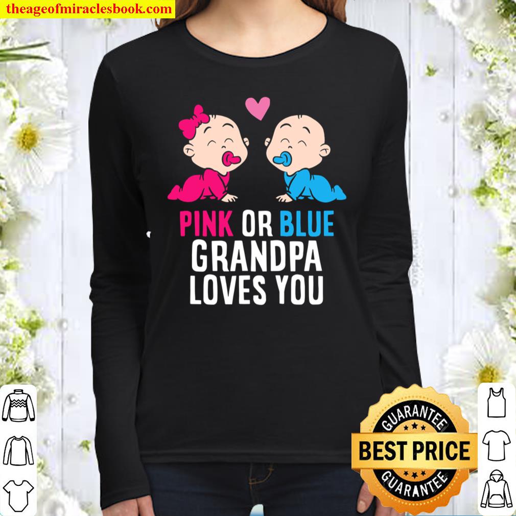Gender Reveal Pregnancy Pink Or Blue Grandpa Loves You Women Long Sleeved