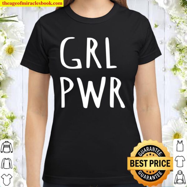 Girl Power Classic Women T-Shirt