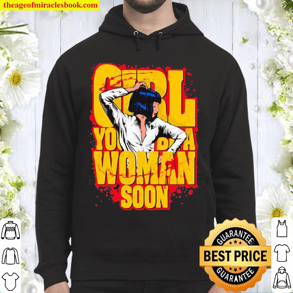 Girl You’ll Be A Woman Soon Mia Wallace Hoodie