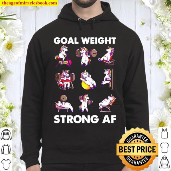 Goal Weight Strong Af Hoodie