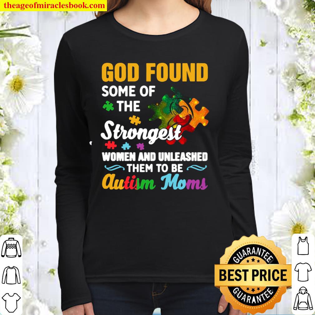 God found some of the strongest women and made them Autism Moms Women Long Sleeved