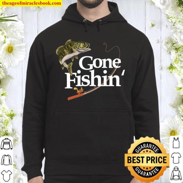 Gone Fishin’ apparel Fisherman angler Fish Hoodie