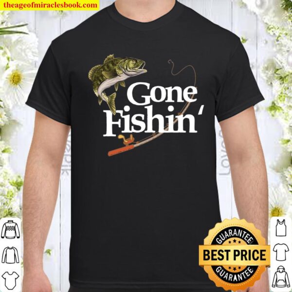Gone Fishin’ apparel Fisherman angler Fish Shirt