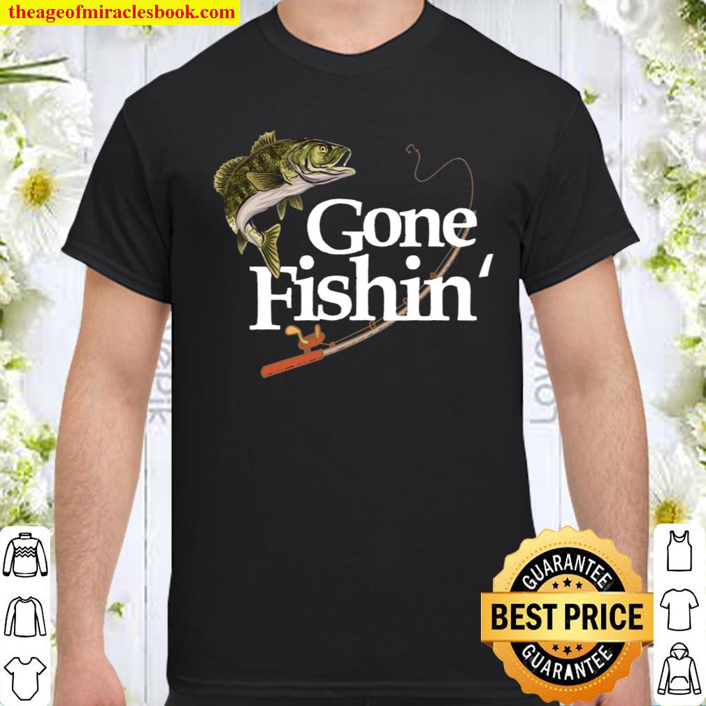 Gone Fishin’ apparel Fisherman angler Fish Shirt, hoodie, tank top, sweater