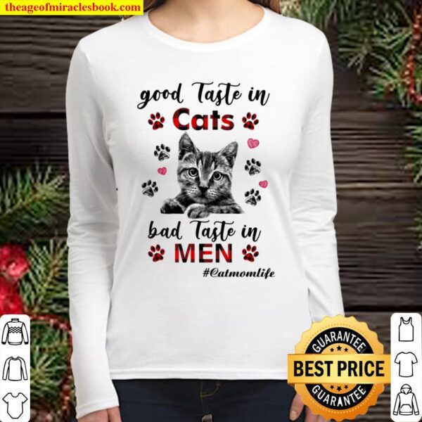 Good Taste In Cats Bad Taste In Men Women Long Sleeved