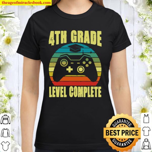 Graduation 4th Grade Level Complete Video Gamer Senior 21 Classic Women T-Shirt