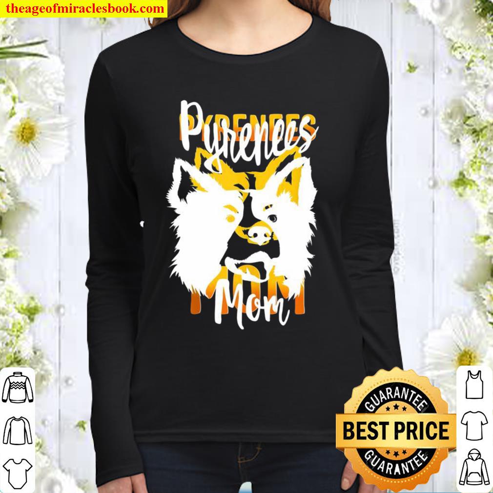 Great Pyrenees Mom Dog Mom Girls Birthday Mothers Day Women Long Sleeved