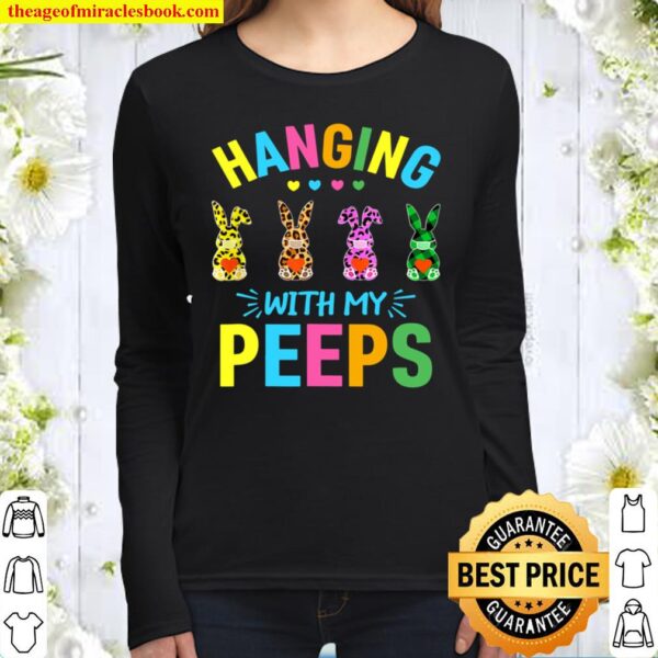 Hanging With My Peeps Happy Easter 2021 Cute Bunny Rabbit Women Long Sleeved
