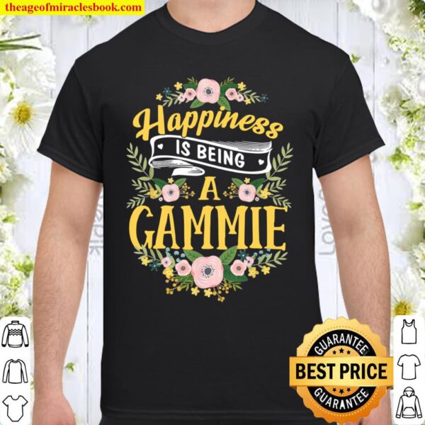 Happiness Is Being A Gammie Mother’s Day Shirt