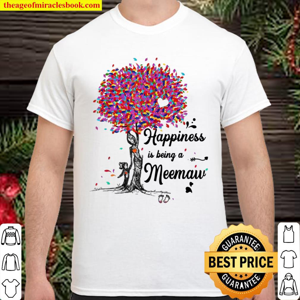 Happiness Is Being A Meemaw Cute Mother Shirt