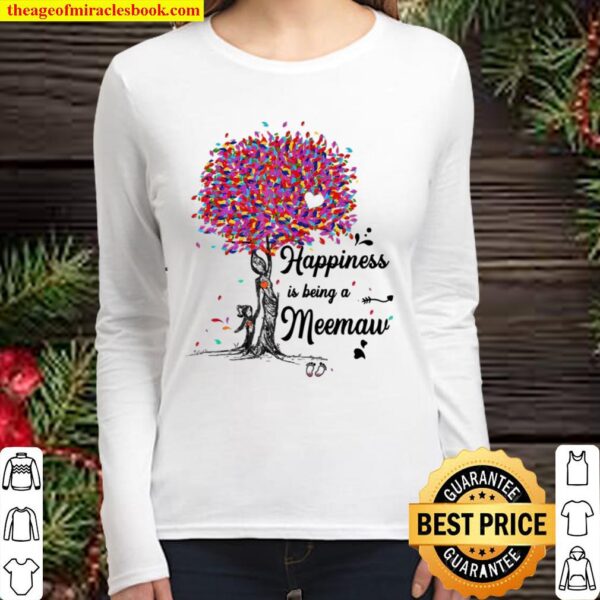 Happiness Is Being A Meemaw Cute Mother Women Long Sleeved