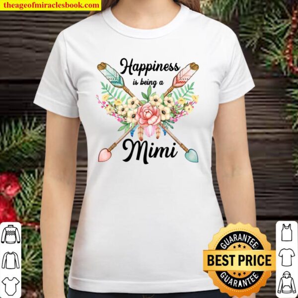 Happiness Is Being A Mimi Shirt Cute Grandma Classic Women T-Shirt