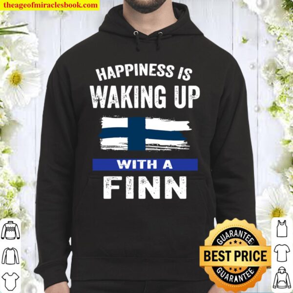 Happiness Is Waking Up With A Finn Hoodie