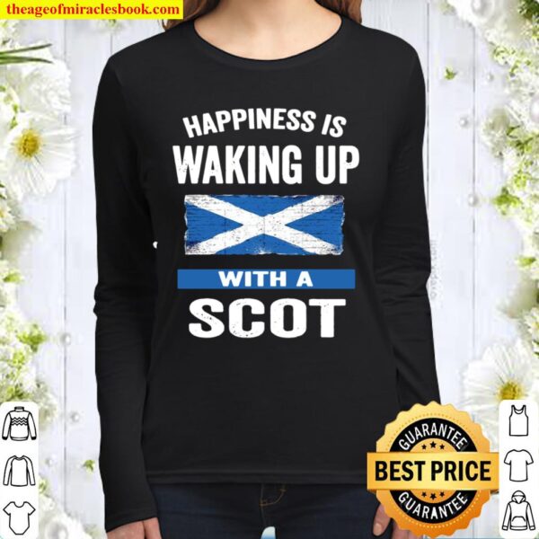 Happiness Is Waking Up With A Scot Women Long Sleeved