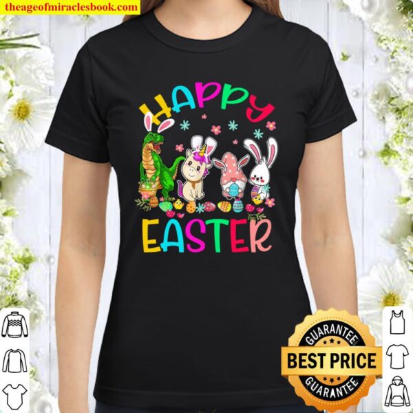 Happy Easter Bunny Trex Unicorn Gnomes Matching Classic Women T-Shirt