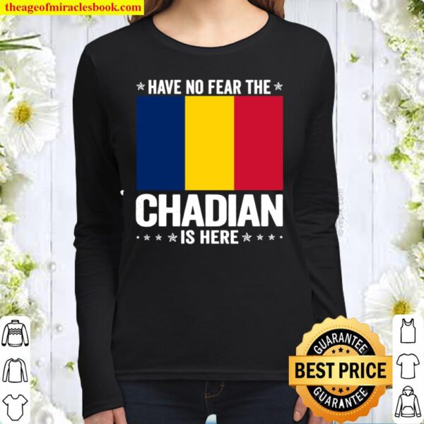 Have No Fear The Chadian Is Here Chad Flag Women Long Sleeved