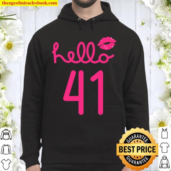 Hello 41 Year Old 41st Birthday Chapter 41 Hoodie