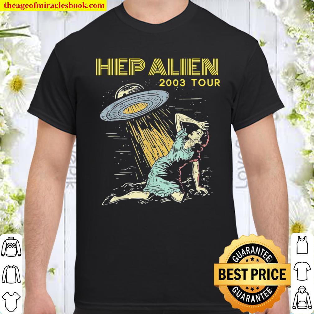 Hep Alien Band Tee Pop Culture Shirt, hoodie, tank top, sweater