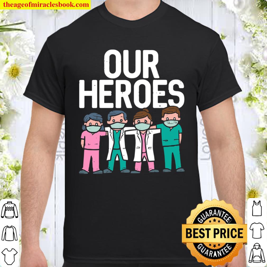 Hero Doctor Nurse Healthcare Frontline Essential Worker Gift Shirt