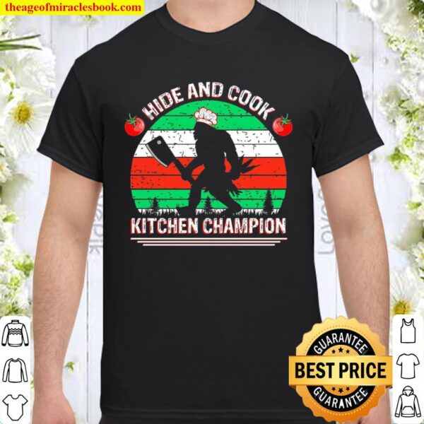 Hide And Cook Kitchen Champion Shirt