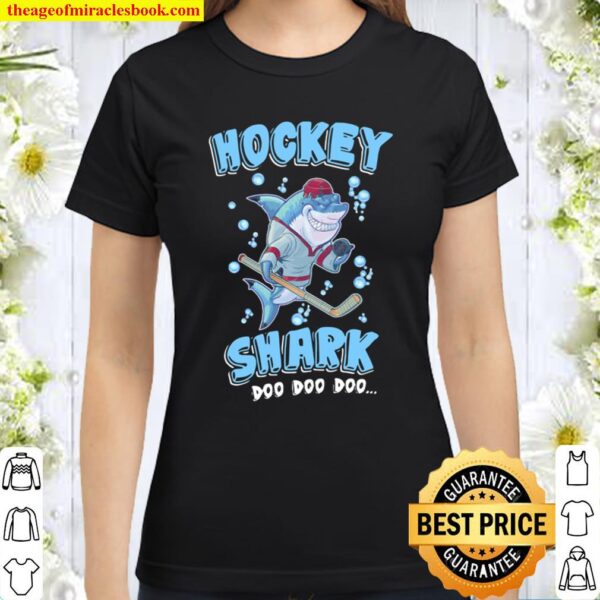 Hockey Fandom Shark Doo Doo Doo Classic Women T-Shirt