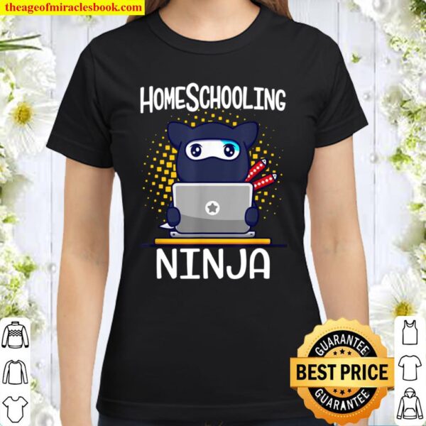 Homeschooling Ninja Schulkinder 2021 Schulanfang Classic Women T-Shirt
