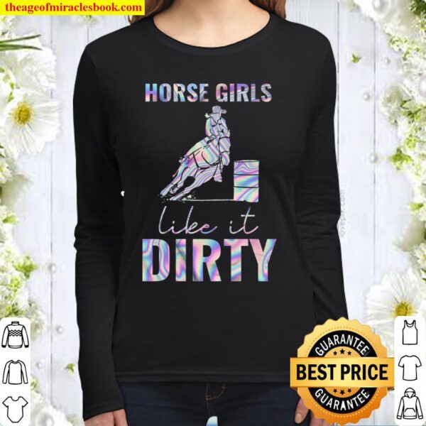 Horse Girls Like It Dirty Women Long Sleeved