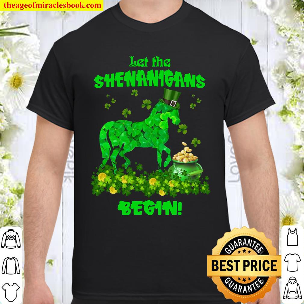 Horse Let the shenanigans begin Gift for St Patrick’s Day shirt, Shena Shirt