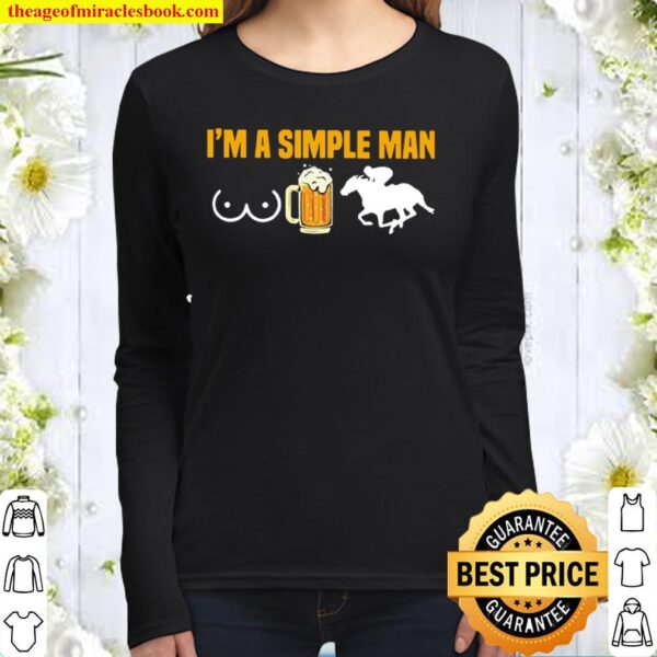 Horse racing I’m a simple man Women Long Sleeved