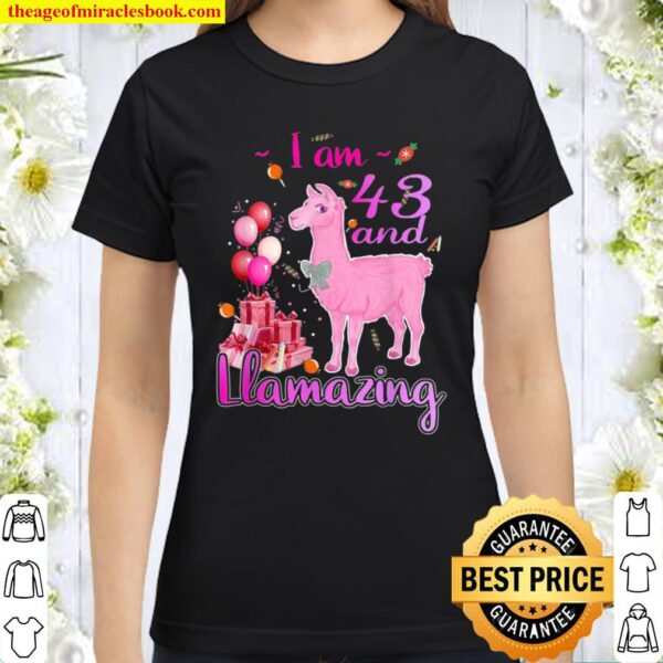 I Am 43 Years Old And Llamazing 43rd Llama Birthday Girl Boy Classic Women T-Shirt