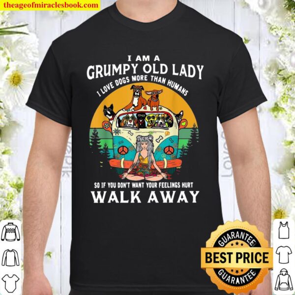 I Am A Grumpy Old Lady I Love Dogs Than Humans Hippie Shirt