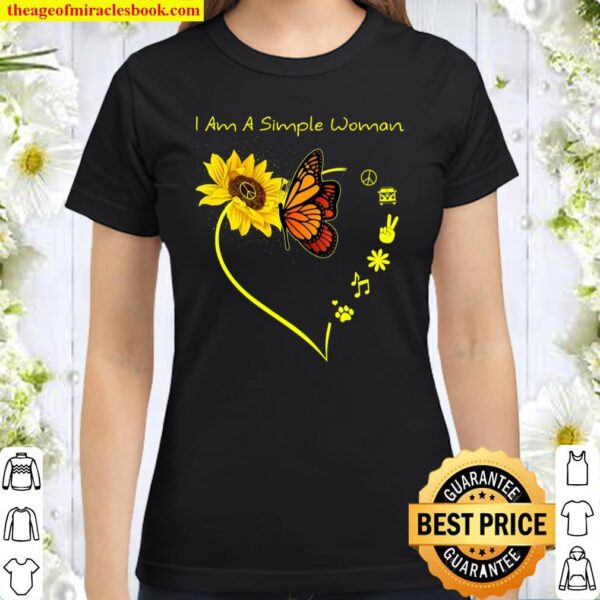 I Am A Simple Woman I Love Peace Camping Flower Music Dog Classic Women T-Shirt