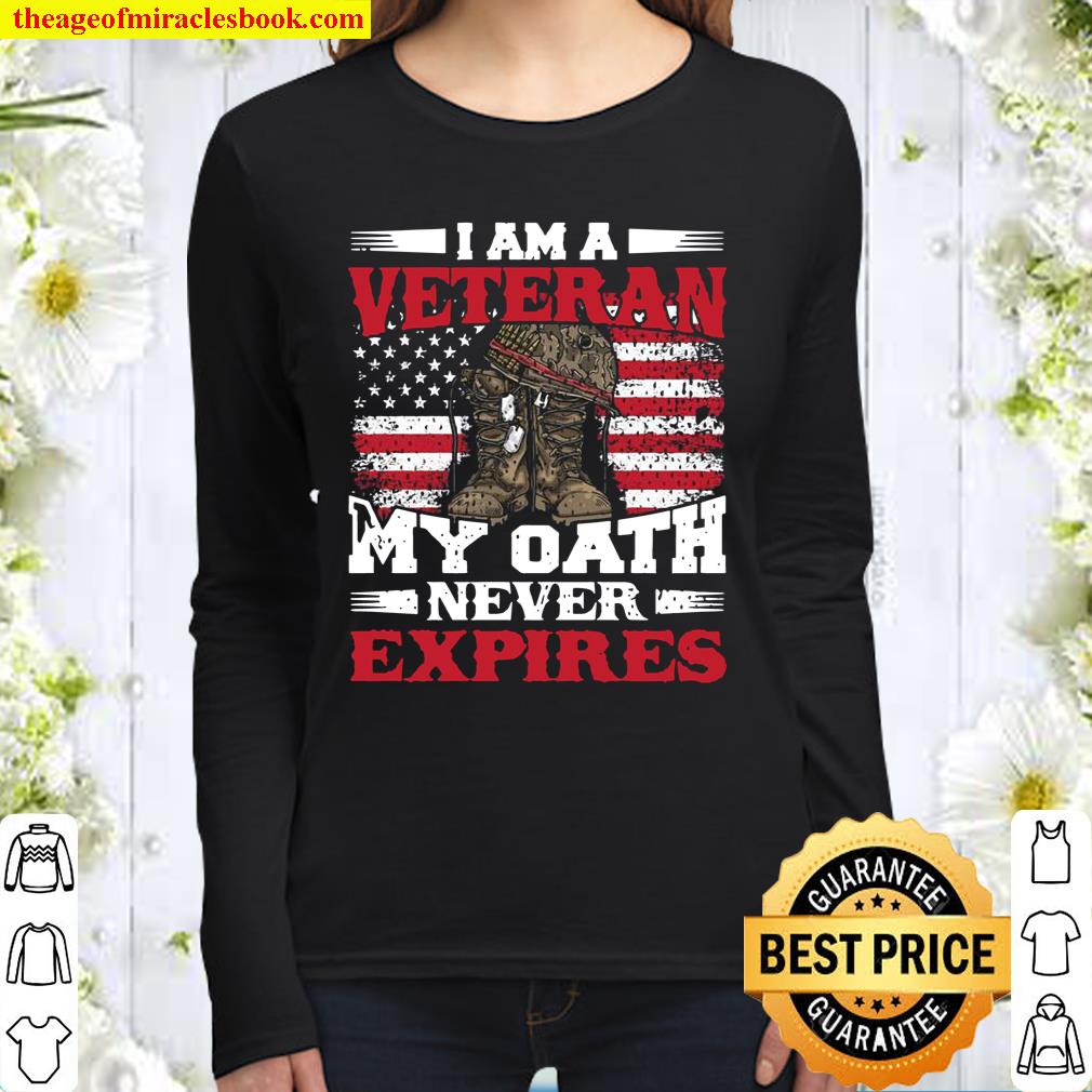 I Am A Veteran My Oath Never Expires Veterans Women Long Sleeved