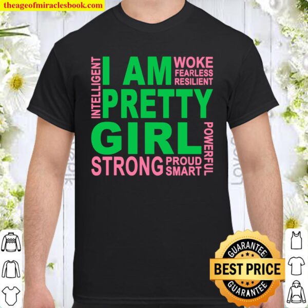 I Am Pretty Girl Strong Shirt