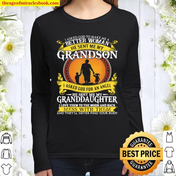 I Asked God To Make Me Better Woman He Sent Me My Grandson Women Long Sleeved
