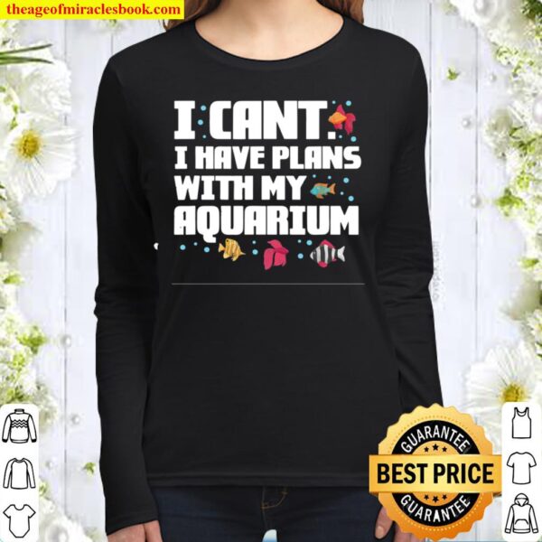 I Can’t I Have Plans. Fish Design Women Long Sleeved